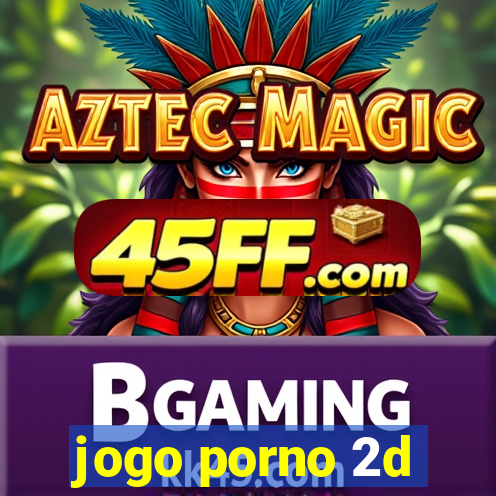 jogo porno 2d